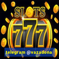 telegram @vazadona